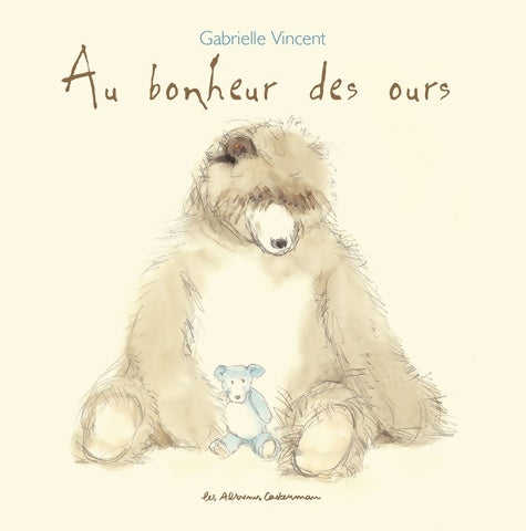Livrenpoche : Au bonheur des ours - Gabrielle Vincent - Livre