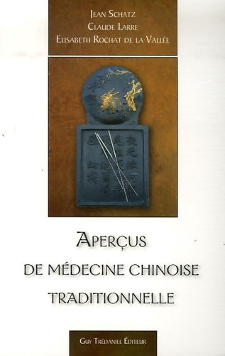 Livrenpoche : Aperçus de médecine chinoise traditionnelle - Claude Larre - Livre