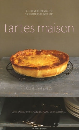 Livrenpoche : Tartes maison - Delphine De Montalier - Livre