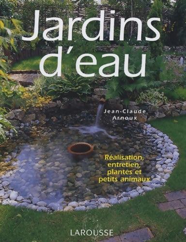 Livrenpoche : Jardins d'eau - Jean-Claude Arnoux - Livre