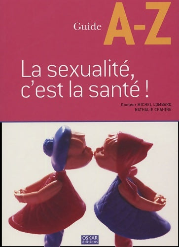 Livrenpoche : La sexualité c'est la santé ! - Nathalie Chahine - Livre