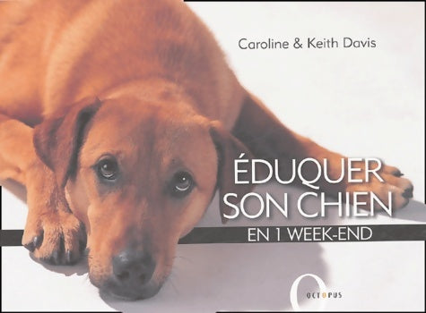 Livrenpoche : Eduquer son chien en un week-end - Keith Davis - Livre