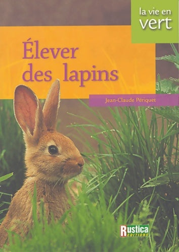 Livrenpoche : élever DES LAPINS - Jean-claude Periquet - Livre