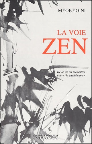 Livrenpoche : La voie zen : De la vie au monastère à la vie quotidienne - Myokyo-Ni - Livre