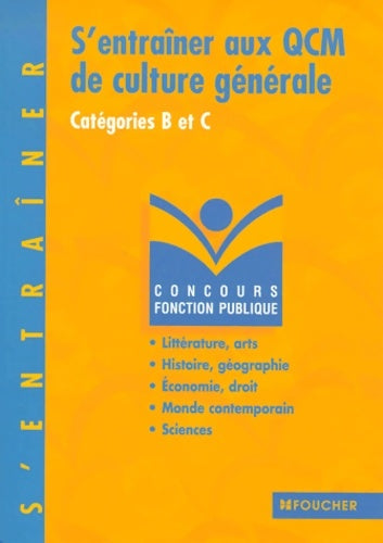 Livrenpoche : S'entraîner aux QCM de culture générale : Catégories B et C - Thierry Marquetty - Livre