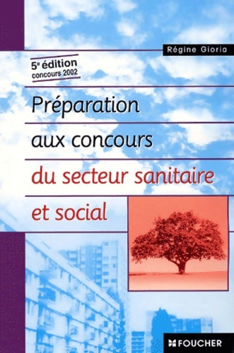 Livrenpoche : Préparation aux concours du secteur sanitaire et social : Concours 2002 5e édition - Gioria - Livre