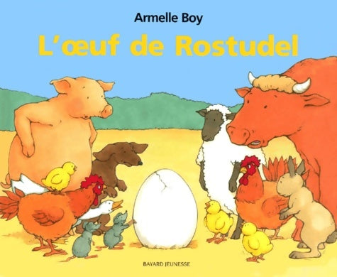 Livrenpoche : L'oeuf de Rostudel - Armelle Boy - Livre