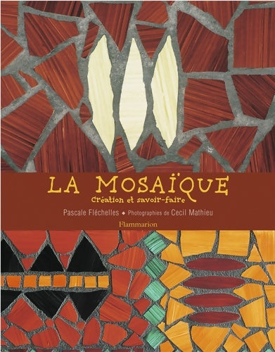 Livrenpoche : La Mosaïque création et savoir-faire - Pascale Fléchelles - Livre