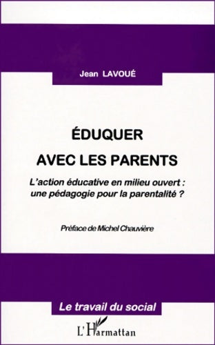 Livrenpoche : Eduquer avec les parents - Lavoue - Livre