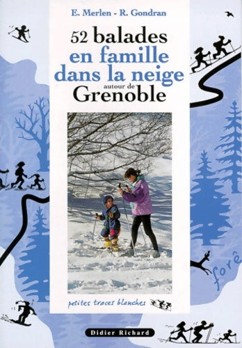 Livrenpoche : 52 balades en famille dans la neige autour de Grenoble - Gondran Merlen - Livre