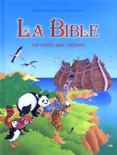 Livrenpoche : La bible racontée aux enfants - Gauthier Dosimont - Livre