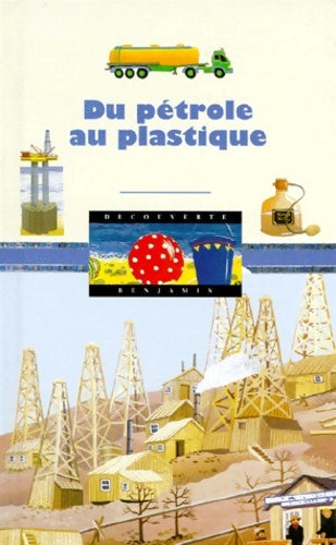 Livrenpoche : Du pétrole au plastique - Raphaëlle Brice - Livre
