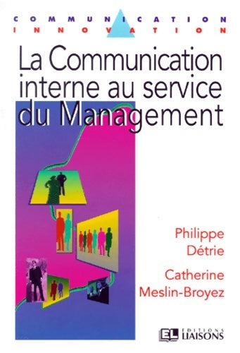 Livrenpoche : La communication interne au service du management - Philippe Détrie - Livre