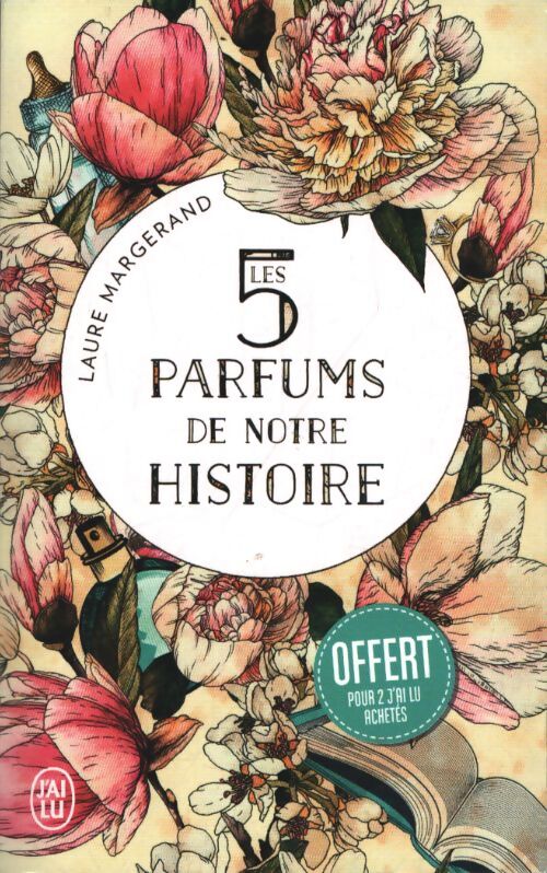 Les 5 parfums de notre histoire - Laure Margerand - Livre