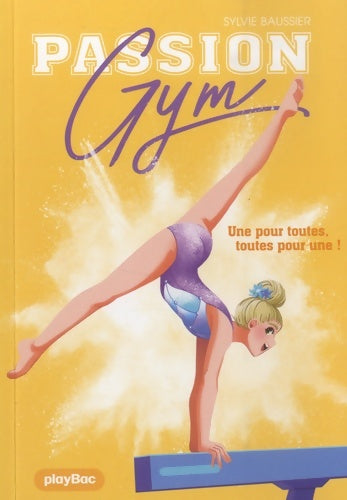 Livrenpoche : Passion Gym - Une pour toutes toutes pour une ! Tome III - Sylvie Baussier - Livre