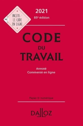 Livrenpoche : Code du travail 2021 - Annoté et commenté - Christophe Radé - Livre