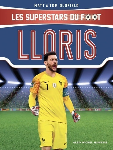 Livrenpoche : Hugo Lloris : Les superstars du foot - Jean-Michel Billioud - Livre