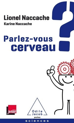 Livrenpoche : Parlez-vous cerveau? - Karine Naccache - Livre