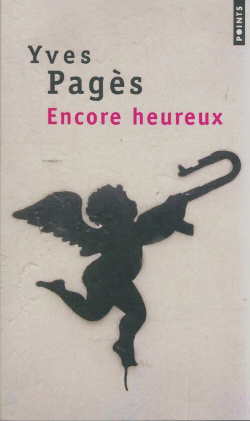 Livrenpoche : Encore heureux - Yves Pagès - Livre