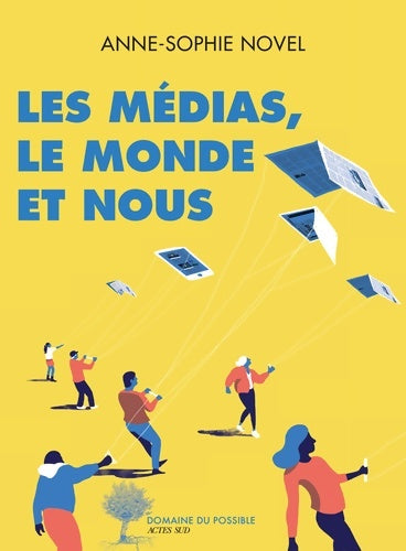 Livrenpoche : Les médias le monde et nous - Anne-sophie Novel - Livre