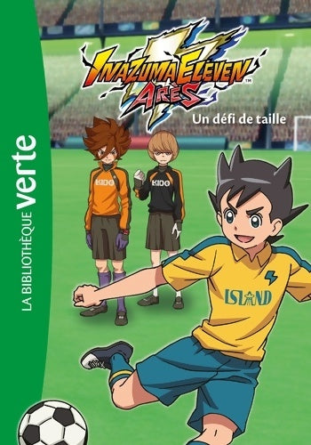 Livrenpoche : Inazuma Eleven 04 - Un défi de taille - LEVEL-5 - Livre