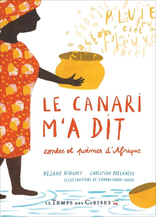 Le canari m'a dit : Contes et poèmes d'Afrique - NIOGRET Réjane - Livre