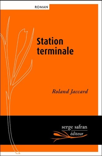 Livrenpoche : Station terminale - Roland Jaccard - Livre