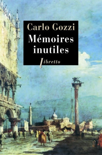 Livrenpoche : Mémoires inutiles - Carlo Gozzi - Livre
