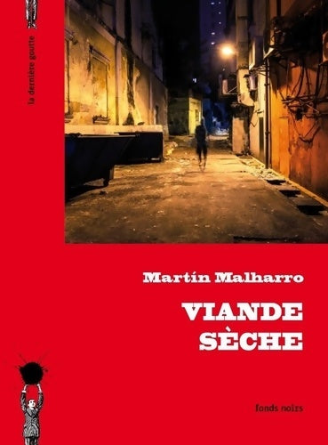 Livrenpoche : Viande sèche - Martin Malharro - Livre