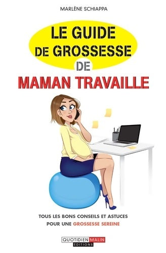 Livrenpoche : Le guide de grossesse maman travaille - Marlène Schiappa - Livre