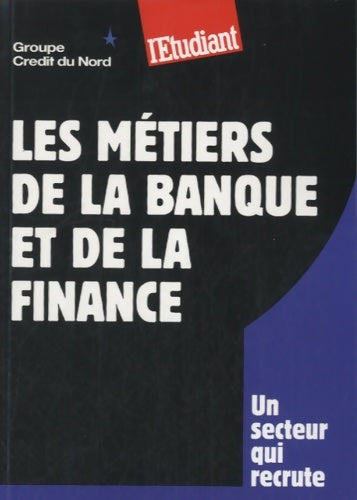 Livrenpoche : Les métiers de la banque et de la finance - Pascale Kroll - Livre