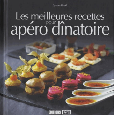 Livrenpoche : MEILLEURES RECETTES POUR APERO DINATOIRE - Sylvie Aït-Ali - Livre