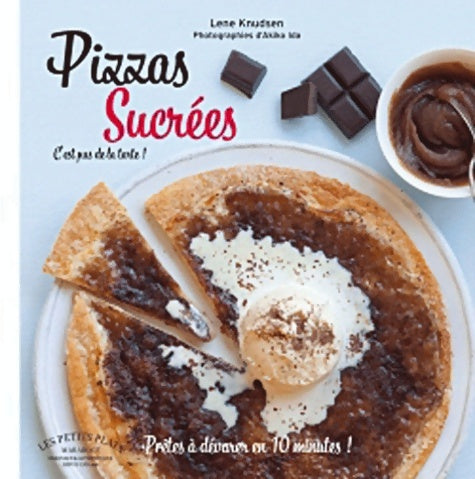 Livrenpoche : Pizzas sucrées : Fruits confiture chocolat caramel et Cie - Lene Knudsen - Livre