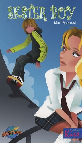 Livrenpoche : Sk8ter Boy - Mari Mancusi - Livre