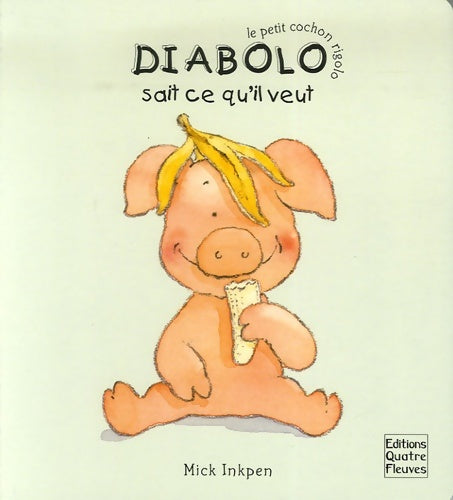 Livrenpoche : Diabolo sait ce qu'il veut - Mick Inkpen - Livre