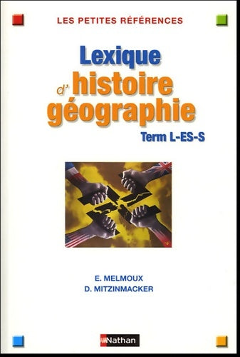 Livrenpoche : Lexique d'histoire-géographie Terminale L-ES-S - Emmanuel Melmoux - Livre