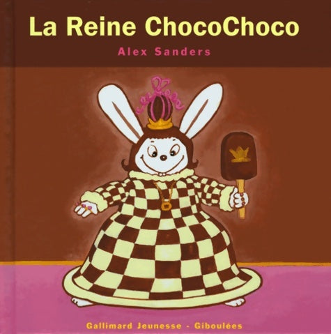 Livrenpoche : LA REINE CHOCOCHOCO - Alex Sanders - Livre
