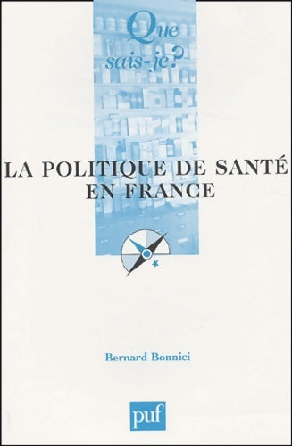Livrenpoche : La politique de santé en France - Bernard Bonnici - Livre