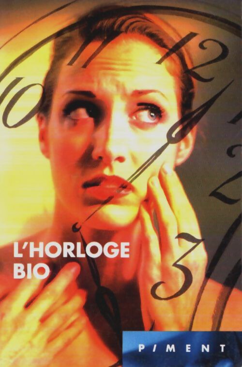 Livrenpoche : L'horloge bio - Valérie McGarry - Livre