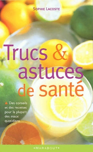 Livrenpoche : Trucs & astuces de santé - Sophie Lacoste - Livre