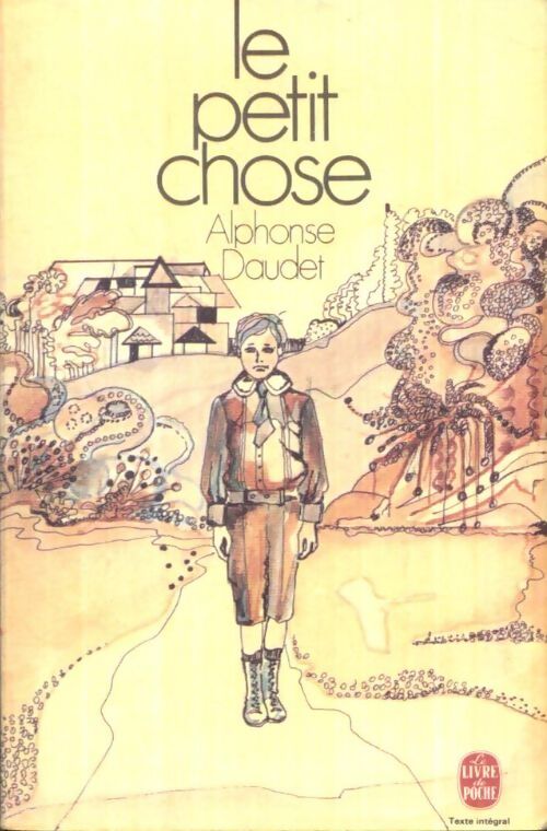 Le petit chose - Alphonse Daudet - Livre