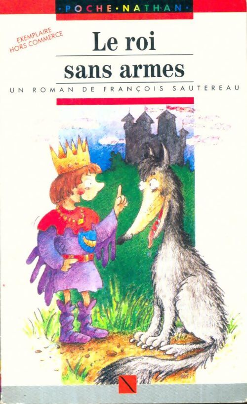 Livrenpoche : Le roi sans armes - François Sautereau - Livre