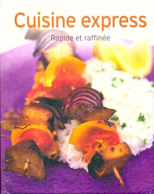 Livrenpoche : Cuisine express rapide et raffinée - Collectif - Livre
