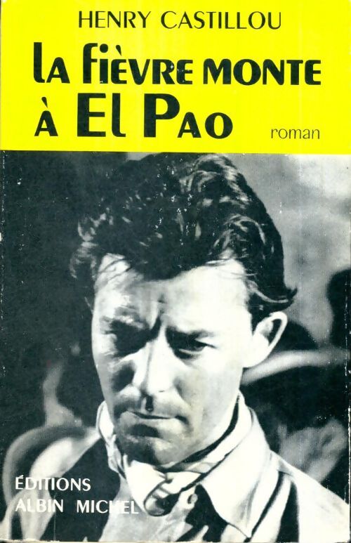 Livrenpoche : La fièvre monte à El Pao - Henry Castillou - Livre