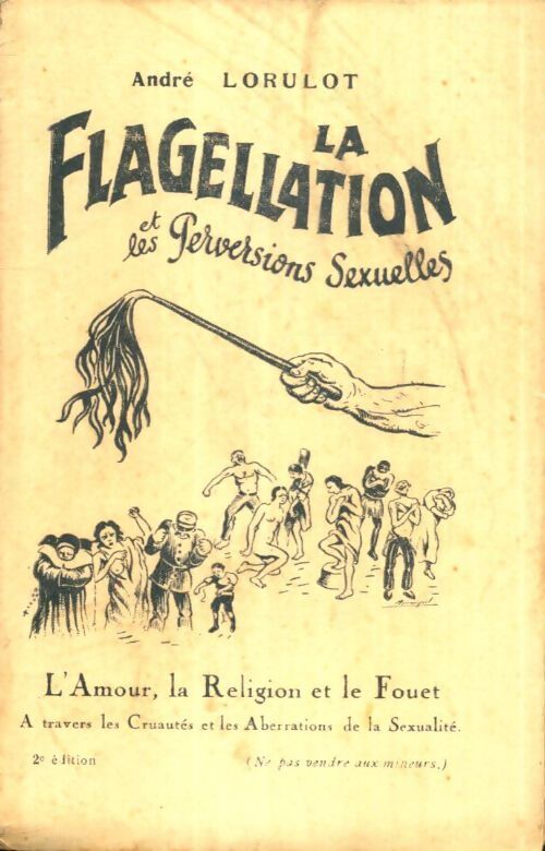 Livrenpoche : La flagellation et les perversions sexuelles - André Lorulot - Livre