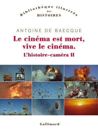 Livrenpoche : L'histoire-caméra II : Le cinéma est mort vive le cinéma !: L?histoire-caméra II - Antoine De Baecque - Livre