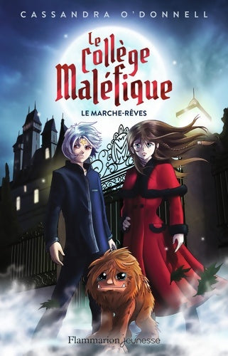 Livrenpoche : Le collège maléfique Tome I : Le marche-rêve - Cassandra O'Donnell - Livre