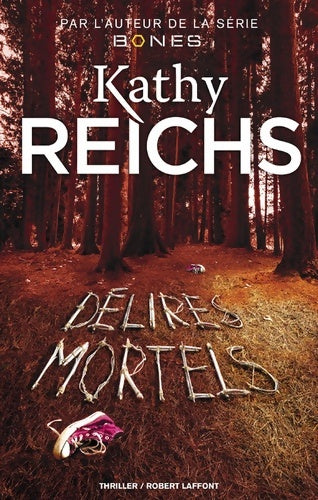 Livrenpoche : Délires mortels - Kathy Reichs - Livre