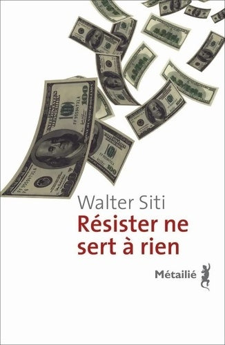 Livrenpoche : Résister ne sert à rien - Walter Siti - Livre