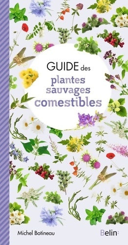 Livrenpoche : Guide des plantes comestibles de France Belgique Luxembourg Suisse - Michel Botineau - Livre